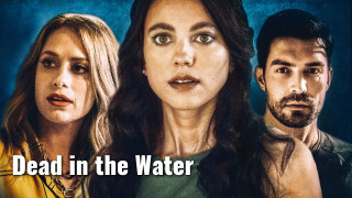 Dead in the Water (2021) Full Movie - HD 720p