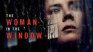 The Woman in the Window (2021) Full Movie - HD 720p